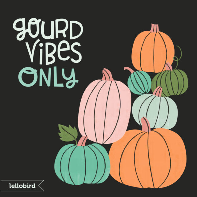 Gourd Vibes Only Lellobird